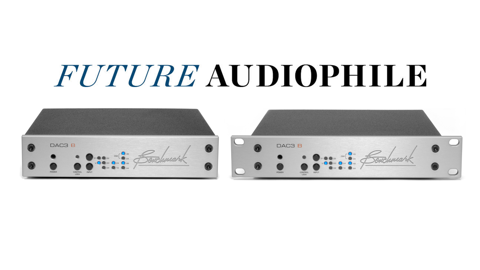Silver DAC3 B and Silver DAC 3 B Rackmount Models