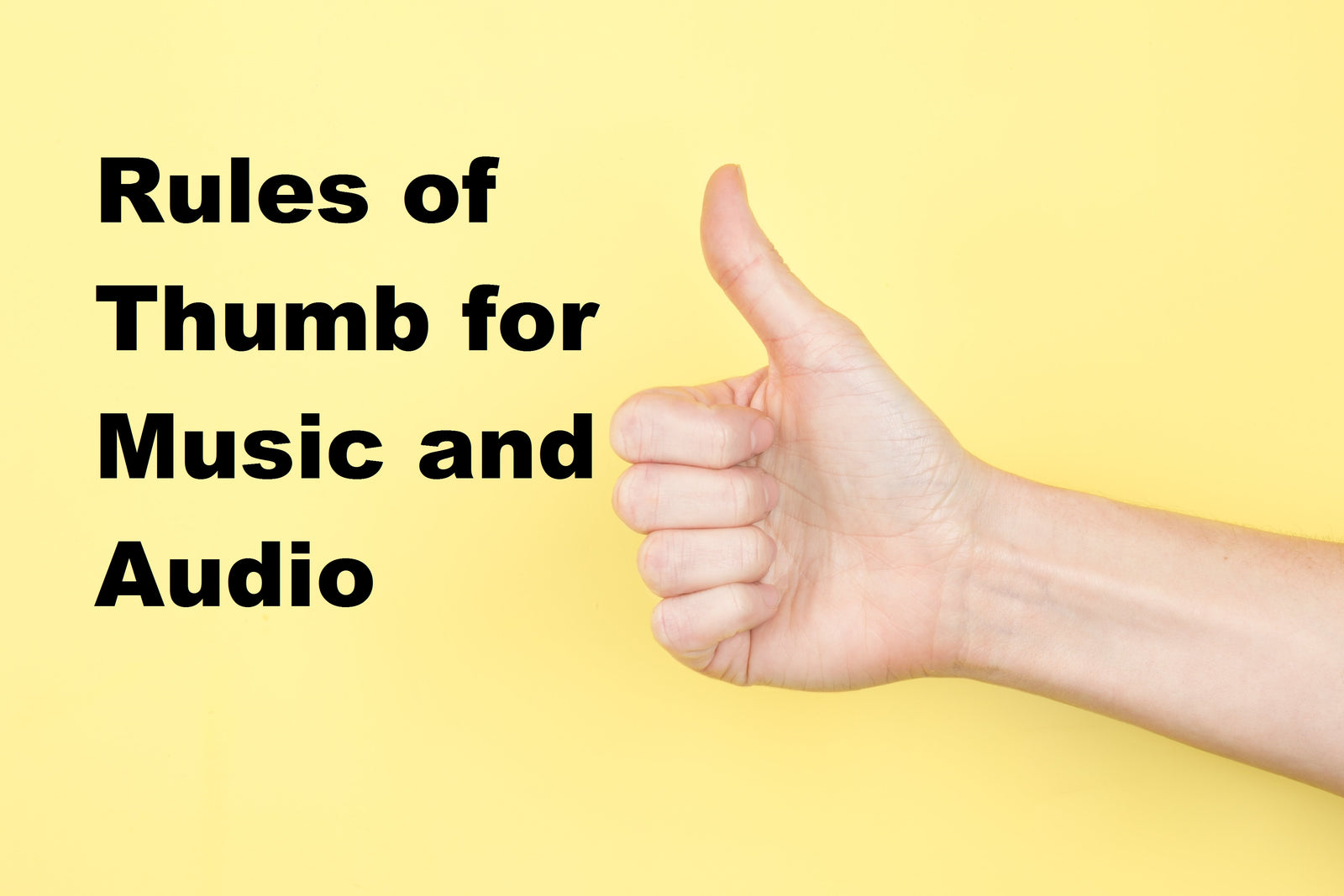 Rules of Thumb for Music and Audio - Benchmark Media Systems