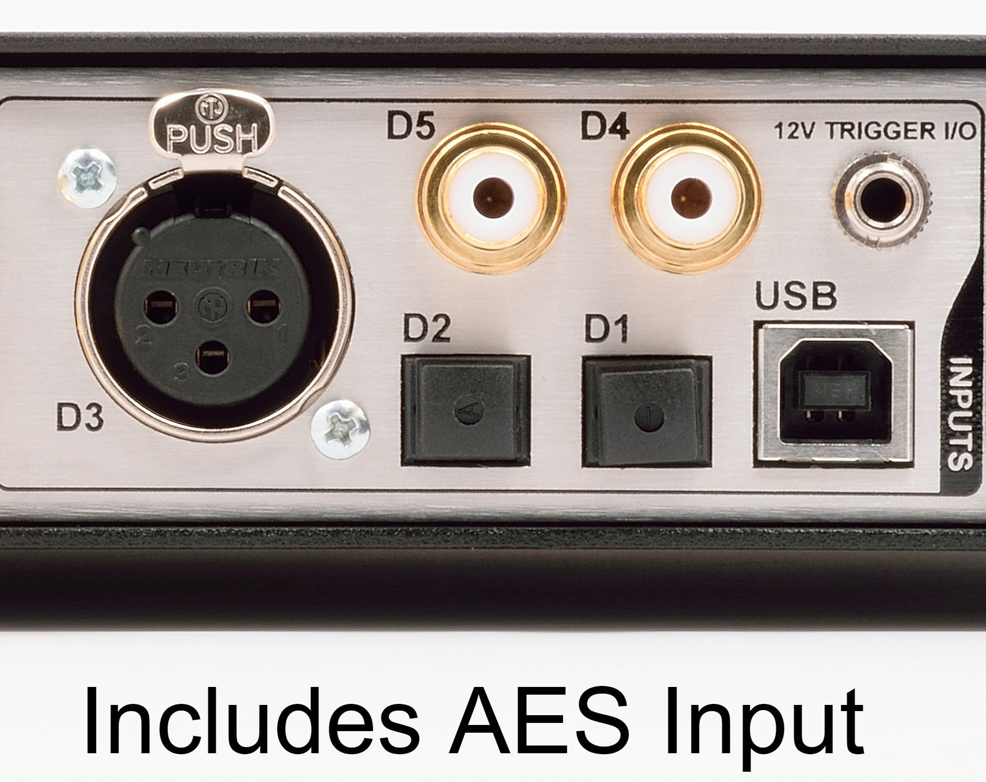 6 Digital Inputs - 1 AES, 2 Coax, 2 Optical, 1 USB